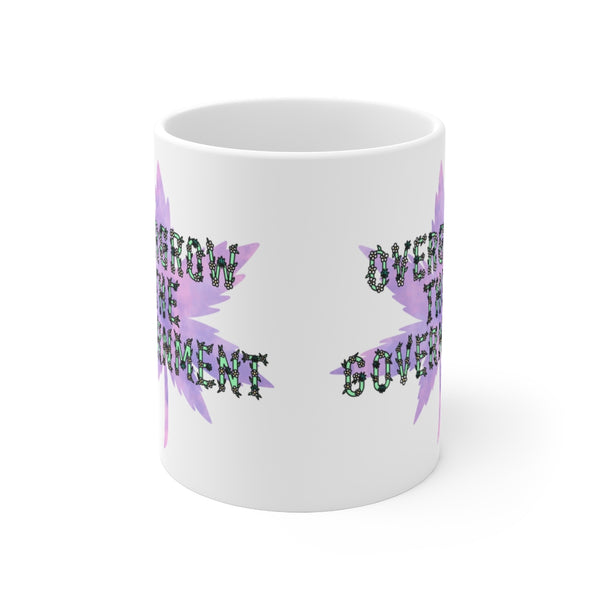 OVERGROW THE GOVERNMENT - Ceramic Mug