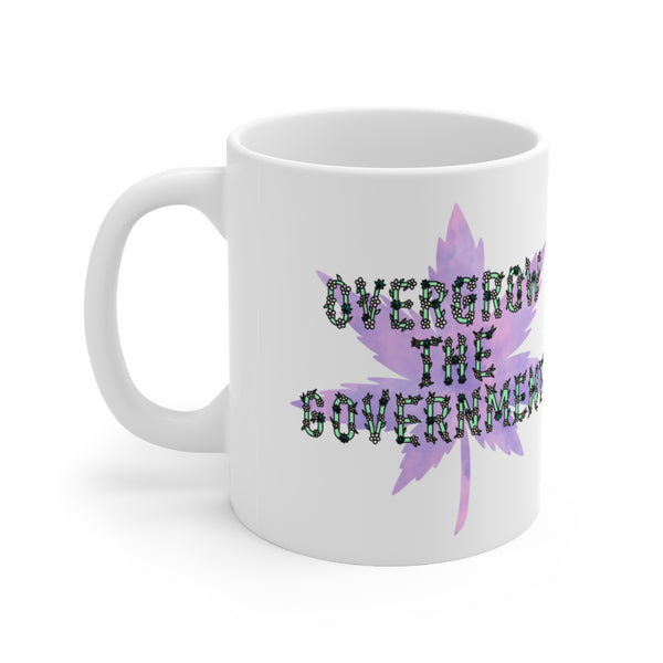 OVERGROW THE GOVERNMENT - Ceramic Mug